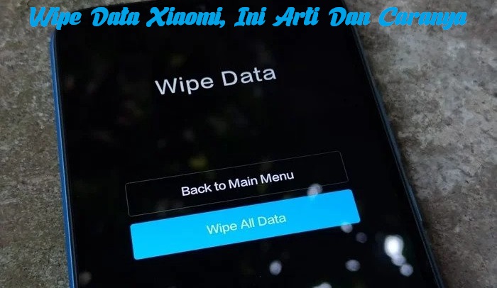 Wipe Data Xiaomi, Ini Arti Dan Caranya
