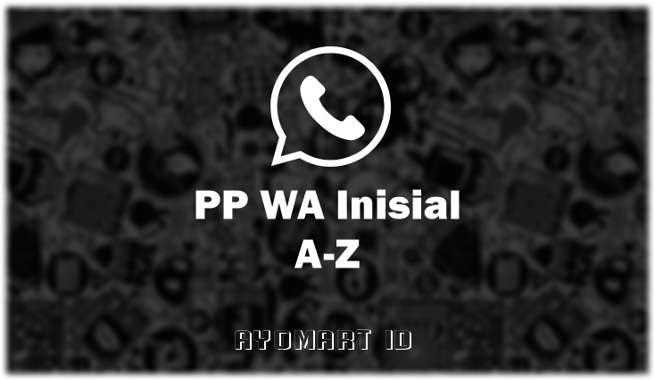 pp wa inisial a-z aesthetic