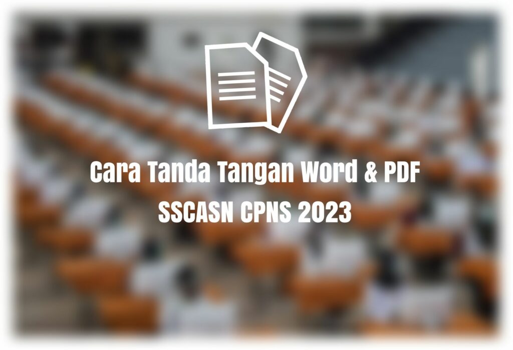 cara-tanda-tangan-word-pdf-sscasn-cpns