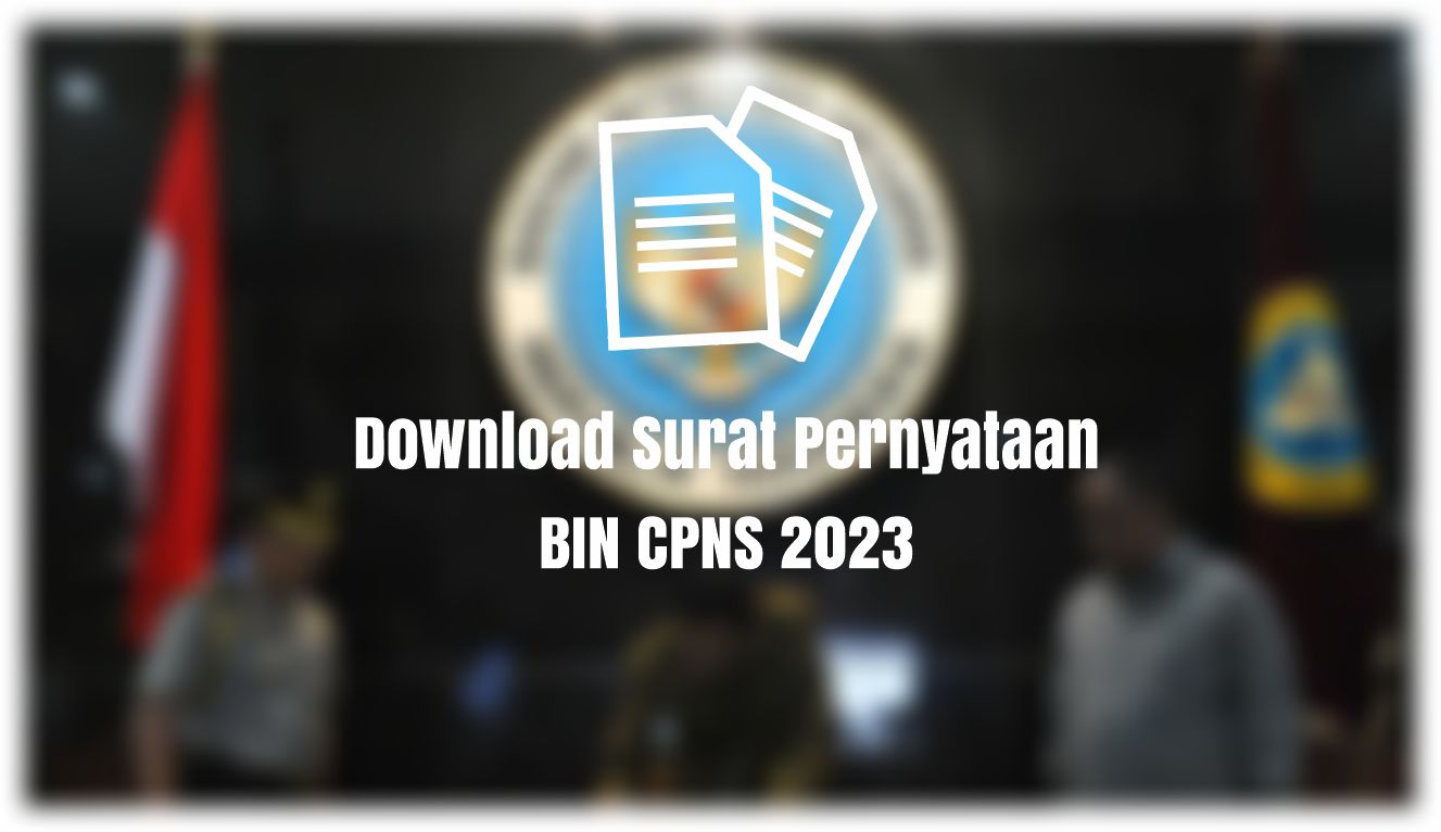 Download Surat Pernyataan BIN CPNS 2023 PDF ayomart.id