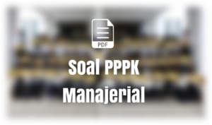 Download Contoh Soal Manajerial PPPK 2023 PDF - Ayomart.id