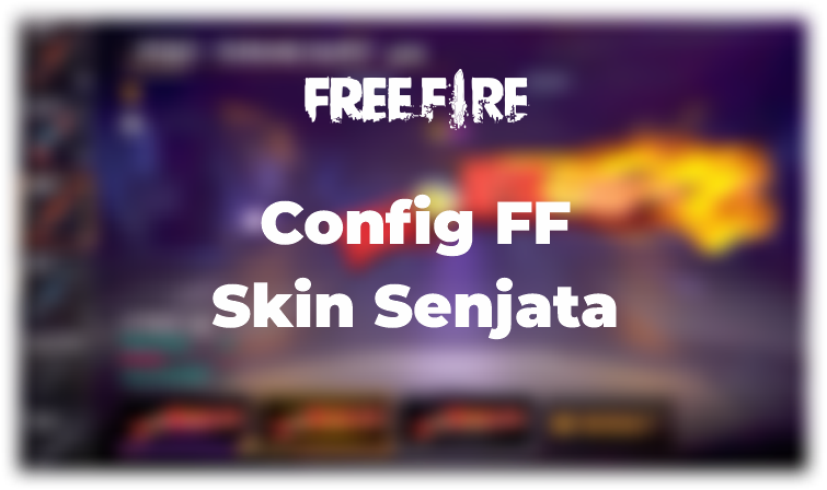 config ff senjata