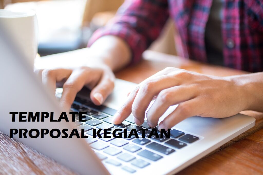 TEMPLATE PROPOSAL KEGIATAN