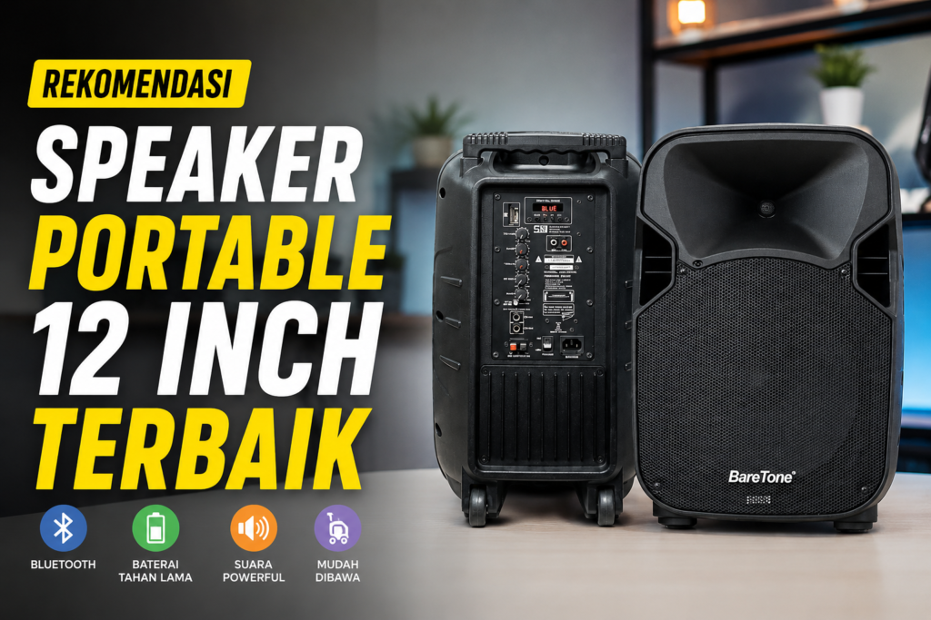 Rekomendasi Speaker Portable 12 Inch Terbaik